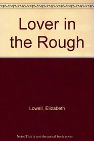 Lover in the Rough