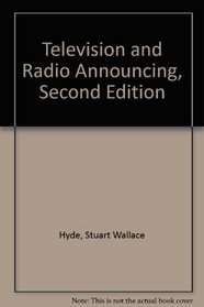 Television and Radio Announcing, Second Edition