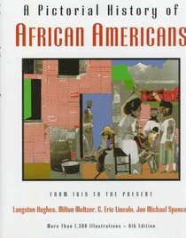 A Pictorial History of African Americans: Newly Updated Edition