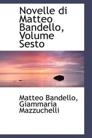 Novelle di Matteo Bandello, Volume Sesto