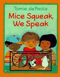 Mice Squeak, We Speak