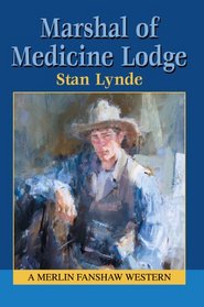 Marshal of Medicine Lodge: A Merlin Fanshaw Western