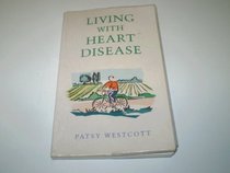 LIVING WITH HEART DISEASE
