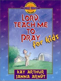 Lord, Teach Me to Pray for Kids (Discover 4 Yourself Inductive Bible Studies for Kids)