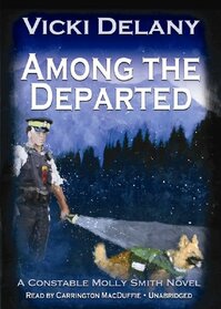Among the Departed (Constable Molly Smith, #5)(Library Edition) (Constable Molly Smith (Audio))