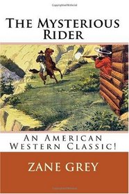 The Mysterious Rider: An American Western Classic!