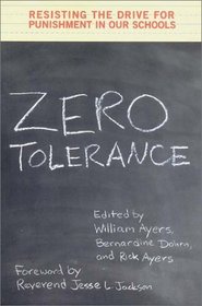 Zero Tolerance: Resisting the Drive for Punishment