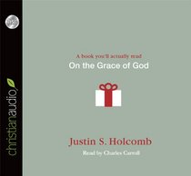 On the Grace of God (A Book You'll Actually Listen To)