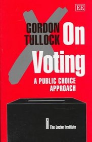On Voting: A Public Choice Approach (Locke Institute)