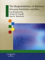 The Responsibilities OF Business Managing Stakeholders and Ethics