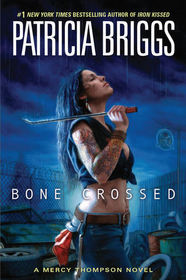 Bone Crossed (Mercy Thompson, Bk 4)