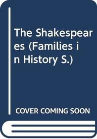 The Shakespeares (Families in History)