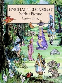 Enchanted Forest Sticker Picture : With 29 Reusable Peel-and-Apply Stickers (Sticker Picture Books)