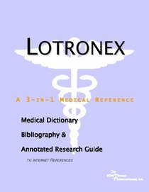 Lotronex - A Medical Dictionary, Bibliography, and Annotated Research Guide to Internet References
