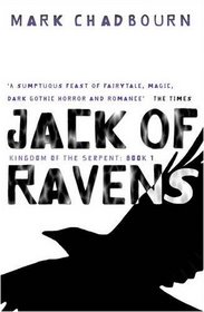 Jack of Ravens: Kingdom of the Serpent - Book 1 (Gollancz)