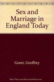 Sex and Marriage in England Today.