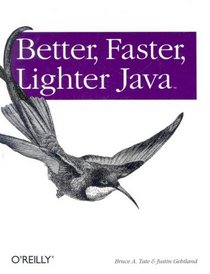 Better, Faster, Lighter Java