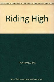 Riding High (Large Print)