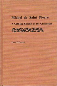Michel De Saint Pierre: A Catholic Novelist at the Crossroads