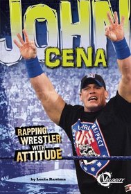 John Cena: Rapping Wrestler with Attitude (Velocity: Pro Wrestling Stars)