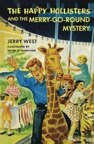 The Happy Hollisters and the Merry-Go-Round Mystery: (Volume 10)