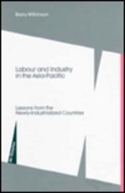 Labour and Industry in the Asia-Pacific: Lessons from the Newly-Industrialized Countries (De Gruyter Studies in Organization)