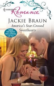 America's Star-Crossed Sweethearts (Brides of Bella Rosa, Bk 7) (Harlequin Romance, No 4196)