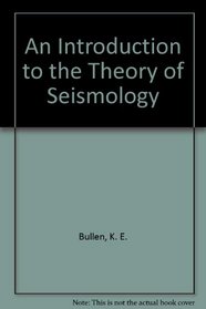 An Introduction to the Theory of Seismology