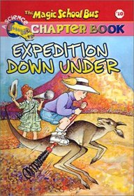 Expedition Down Under (Magic School Bus Science Chapter Books (Library))