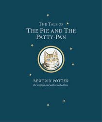 The Tale of the Pie & The Patty Pan (Limited Centenary Edition)