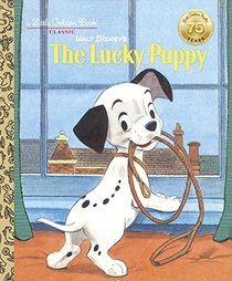 Walt Disney's The Lucky Puppy (Disney Classic: The Lucky Puppy) (Little Golden Book)