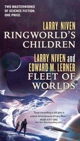 Ringworld's Children and Fleet of Worlds