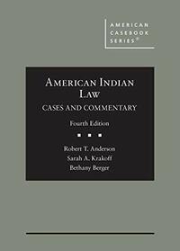 American Indian Law: Cases and Commentary (American Casebook Series)