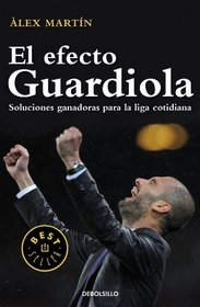 El efecto Guardiola / The Guardiola effect (Spanish Edition)