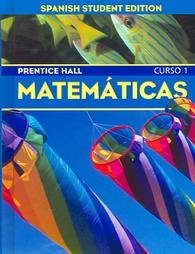 Prentice Hall Matematicas: Curso 1 (Spanish Edition)