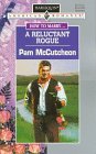 A Reluctant Rogue  (How To Marry...) (Harlequin American Romance, No 696)