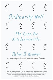 Ordinarily Well: The Case for Antidepressants