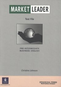 Market Leader: Pre-intermediate Test File: Business English with the 