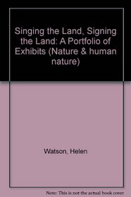 Singing the land, signing the land: A portfolio of exhibits