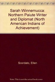 Sarah Winnemucca: Northern Paiute Writer and Diplomat (North American Indians of Achievement)