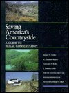 Saving America's Countryside: A Guide to Rural Conservation. For The National Trust for Historic Preservation