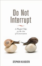 Do Not Interrupt: A Playful Take on the Art of Conversation (AARP)