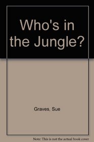 Who's in the Jungle