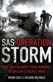 SAS Operation Storm: Nine Men Against Four Hundred