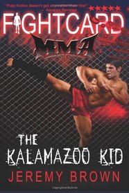 The Kalamazoo Kid (Fight Card MMA)