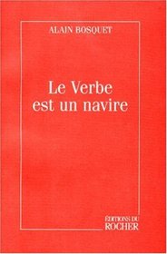 Le verbe est un navire (French Edition)