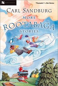 More Rootabaga Stories