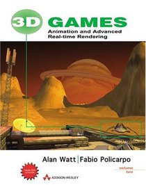 3D Games, Vol. 2: Animation and Advanced Real-Time Rendering