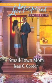 Small-Town Mom (Love Inspired (Large Print))