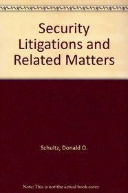 Security Litigations and Related Matters
